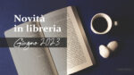 Novità in libreria – Giugno 2023