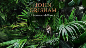 John Grisham – I fantasmi dell'isola