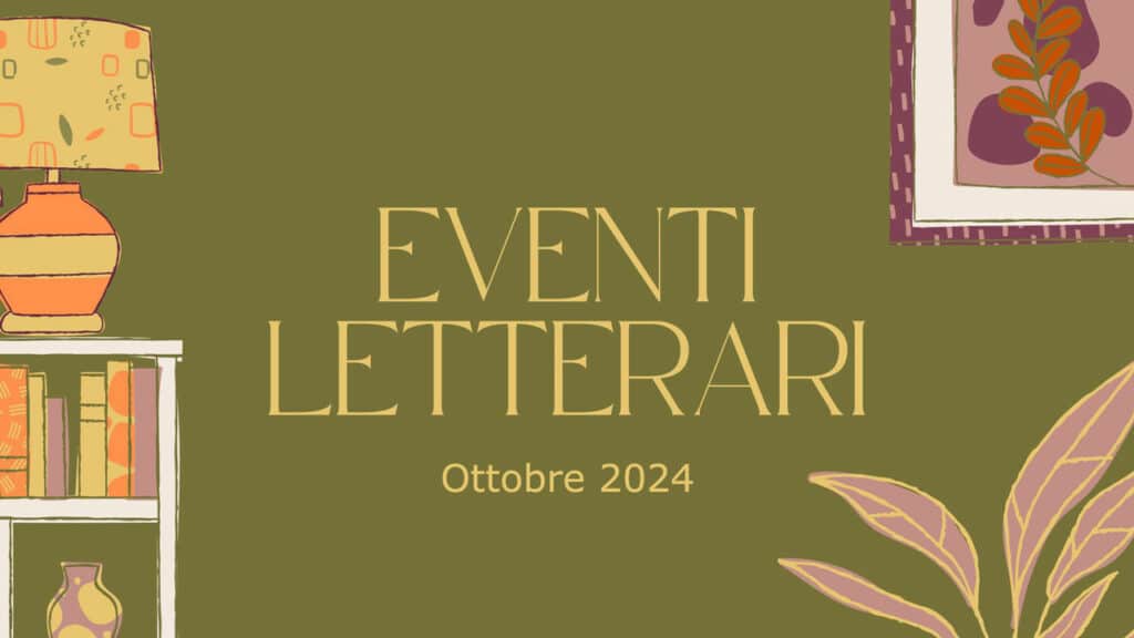 Eventi letterari nel mese di ottobre 2024