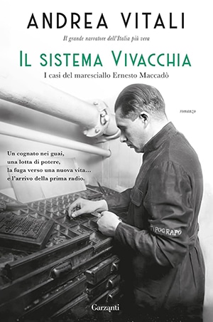 Andrea Vitali – Il sistema Vivacchia. I casi del maresciallo Ernesto Maccadò