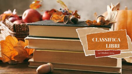 La classifica dei libri – 14 Ottobre 2024