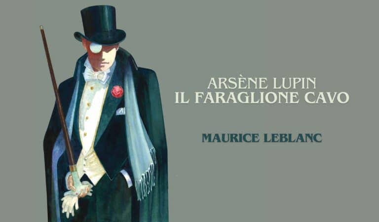 Maurice Leblanc – Arsène Lupin e Il faraglione cavo