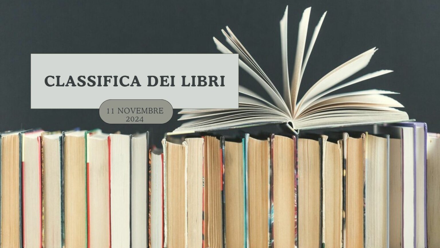 La classifica dei libri – 11 Novembre 2024