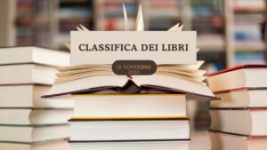 La classifica dei libri – 18 Novembre 2024