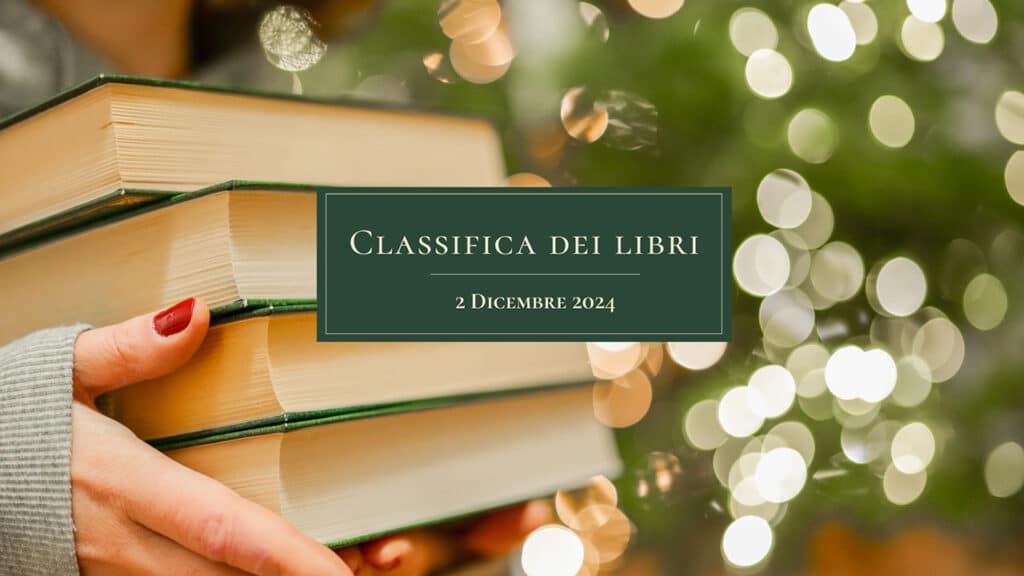 La classifica dei libri – 2 Dicembre 2024