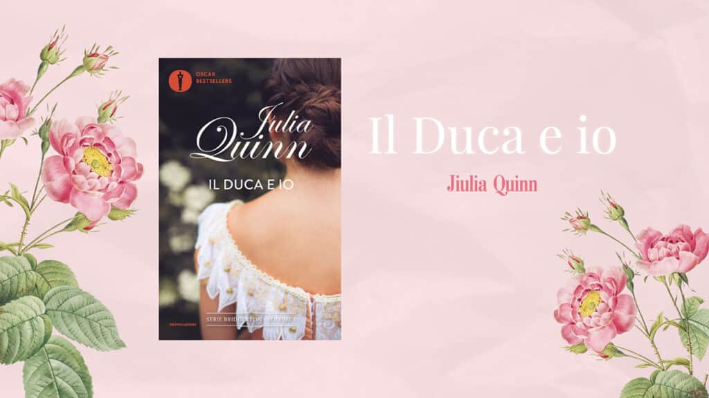 Julia Quinn - Bridgerton 1. Il duca e io