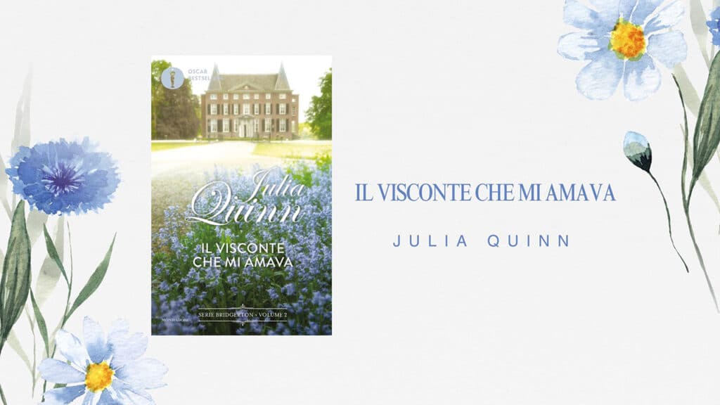 Julia Quinn - Bridgerton 2. Il visconte che mi amava