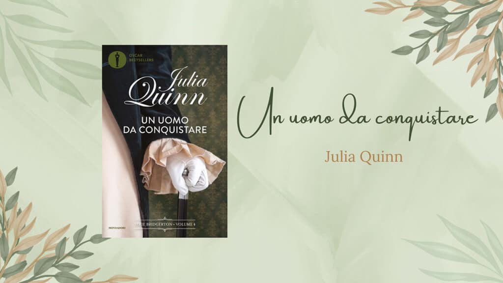 Julia Quinn - Bridgerton 4. Un uomo da conquistare