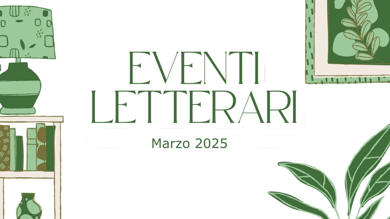 Eventi letterari nel mese di marzo 2025