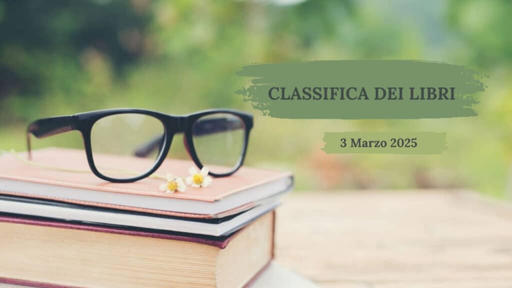 La classifica dei libri – 3 Marzo 2025