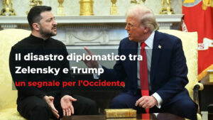 Il disastro diplomatico tra Zelensky e Trump: un segnale per l’Occidente